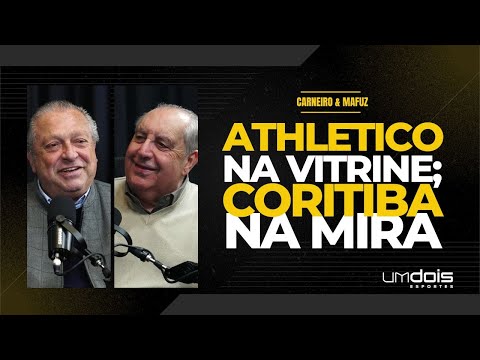 CARNEIRO & MAFUZ 5: ATHLETICO NA VITRINE E PETRAGLIA NO BASTIDOR; COXA NA LUTA E MANGA NA MIRA