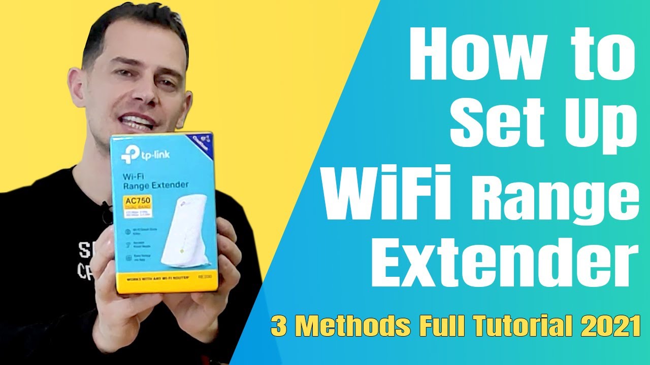 How To Setup A Wifi Range Extender (3 Methods) - Tutorial 2021