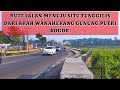 Akses Jalan Menuju Situ Tunggilis Dari Wanaherang gunung putri Bogor