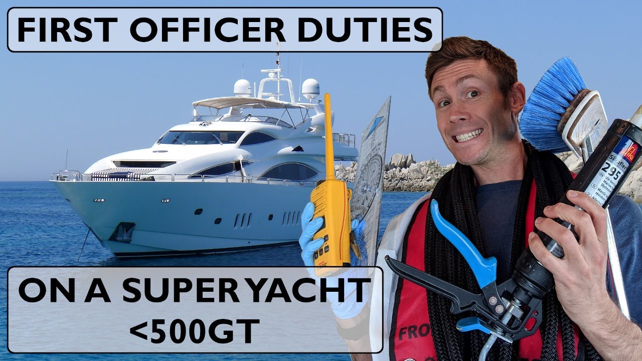 WHAT DO YACHT CREW DO A Guide To My Duties As First Officer On Board A 