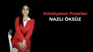 NAZLI ÖKSÜZ - Kütahya'nın Pınarları Resimi