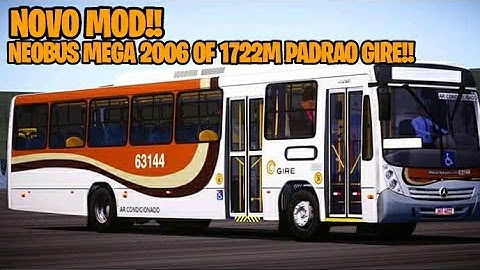 LANÇAMENTO!! NOVO MOD PARA O PROTON BUS, NEOBUS MEGA 2006 PADRÃO GIRE MB OF1722M PARA PROTON BUS!!