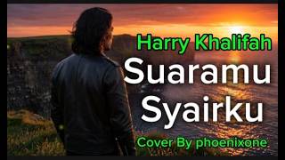 Harry Khalifah – Suaramu Syairku Cover by Phoenixone | Nostalgic Malay Rock