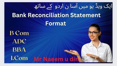 Format of Bank reconciliation state in easy urdu Lecture 02 || I.Com, ADC, B Com ||@testwithbest786