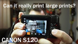 Is the Canon S120 still a good camera in 2019? Can it print large prints? screenshot 3