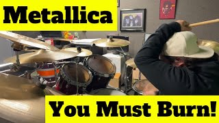 Metallica - You Must Burn! (Drum Cover)