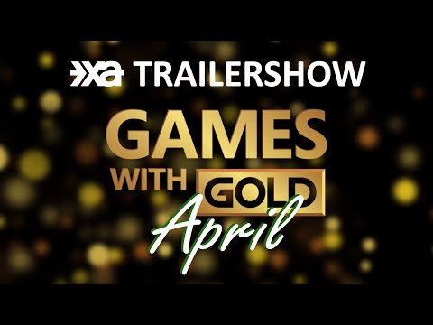 Xbox Games With Gold April 2022 - Die XA Trailershow