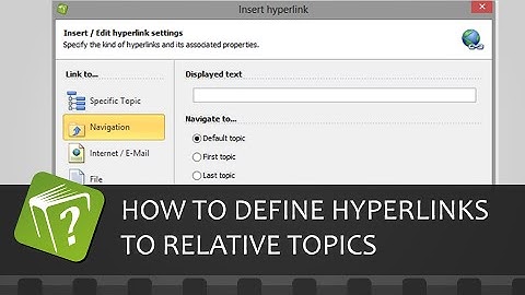 How to define hyperlinks to relative topics (Step-by-step guide)