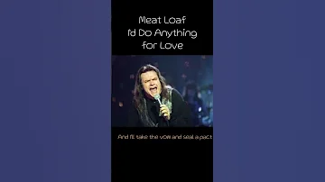 Meat Loaf  -  I'd Do Anything For Love But I Won't Do That