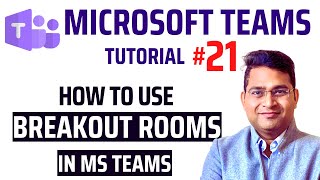 How to use Breakout Rooms in Teams | Microsoft Teams Tutorial #21