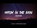 Alec Benjamin - Match In The Rain (Lyrics Terjemahan)