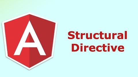 #12 Structural Directive in Angular | Type of Directive