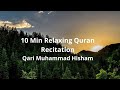 10 minutes of nature scenery  relaxing quran recitation for stress relief