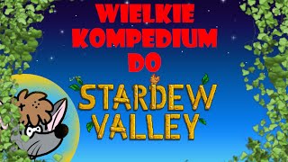 Wielkie KOMPEDIUM wiedzy do STARDEW VALLEY!  Jak przeżyć pierwszy rok i skończyć Community Center!