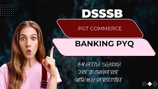 DSSSB PGT COMMERCE | BANKING PYQs | KVS | NVS | UPPGT | UPTGT |