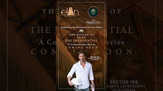 ELAN THE PRESIDENTIAL | Sector 106 Gurgaon #mysticpartnersllp #property #youtubeshorts