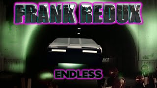 Frank Redux - Endless