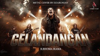 Download Lagu GELANDANGAN - H.RHOMA IRAMA | METAL COVER #gelandangan #rhomairama #cover  MP3
