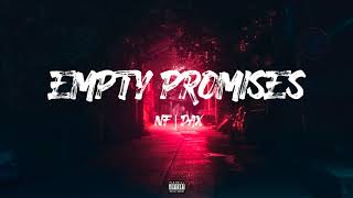 NF - Empty Promises ft. Dax | Remix