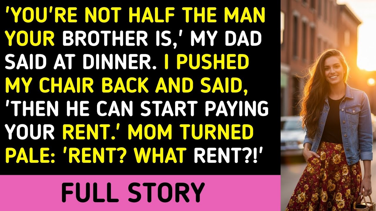 You're Not Half The Man Your Brother Is,' My Dad Said At Dinner. I Pushed My Chair Back And Said, 