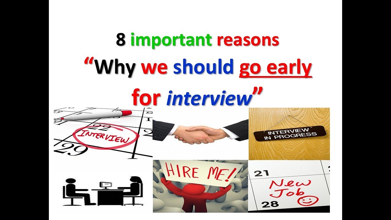 8 important reasons why we should go early for interview 2017 youtube how early should i be to an interview