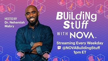 Building Stuff with NOVA Livestream with Hakeem Oluseyi