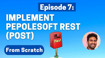 Implement PeopleSoft REST Integration from Scratch using POST method - Rest Integration Tutorial