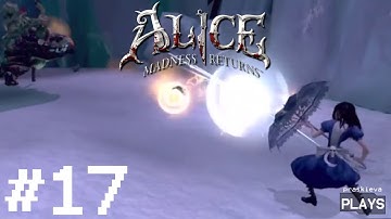 Alice: Madness Returns Let’s Play - EP17: Painting the Rose Red