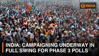 India: Campaigning underway in full swing for phase 3 polls | DD India