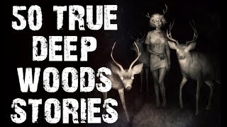 50 TRUE Disturbing Deep Woods \& Cryptids Horror Stories | Mega Compilation | (Scary Stories)