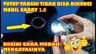 CARA MENGATASI TUTUP TANGKI BAHAN BAKAR CARRY 1.0 TIDAK BISA DI KUNCI