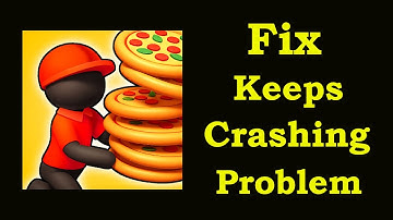 Fix Pizza Ready Keeps Crashing | Fix Pizza Ready Keeps Freezing | PSA 24