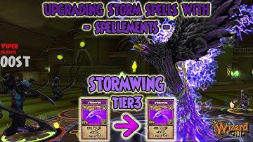 Wizard101: UPGRADING 🌩️STORM🌩️ SPELLS with SPELLEMENTS - STORMWING TIER3