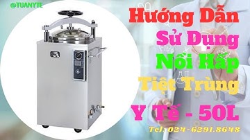 Cách Sử Dụng Nồi Hấp Tiệt Trùng Jibimed LDZX 50L | #huyetap