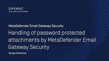 How MetaDefender Email Gateway Security Handles Password-Protected Attachments | OPSWAT
