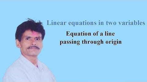 Linear equation in two variables| Equation of line passing through origin | Class9|ncert/cbse/semi.