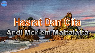 Hasrat Dan Cita - Andi Meriem Mattalatta (lirik Lagu) | Lagu Indonesia  ~ kala sirna cahaya pelita