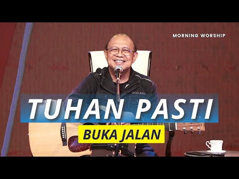 TUHAN PASTI BUKA JALAN  ||  MORNING WORSHIP 22 JUNI 2022