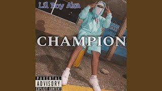 CHAMPION - Lil Boy AKA