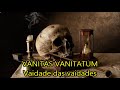 Memento mori: Vanitas vanitatum et omnia vanitas