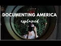 Documenting America Explained