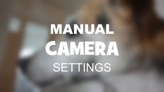 Manual Camera Settings by Leo Cook 57 views 6 years ago 3 minutes, 34 seconds