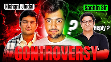 Nishant Jindal vs Sachin Sir (PW) - My Unbiased Opinion on the Controversy | IIT Bombay
