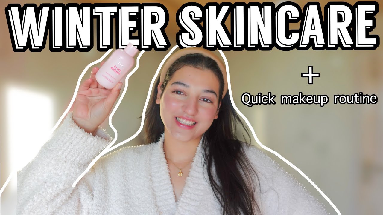 My Winter Morning Skincare Routine + 2 min Quick & easy Makeup routine ...