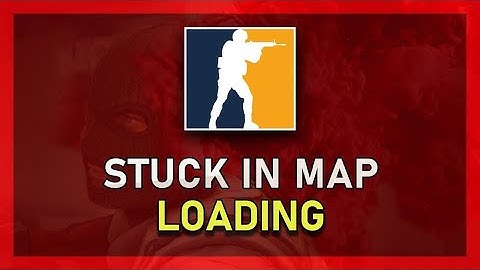 how to fix csgo stuck on loading screen