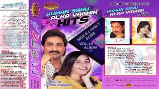 kumar sanu &Alka yagnik sonic jhankar by mohsin jhankar vol 10 album 1