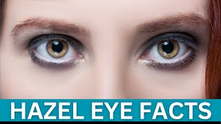 Hazel Eye Facts  Facts About People With Hazel Eyes  Eye Color Facts