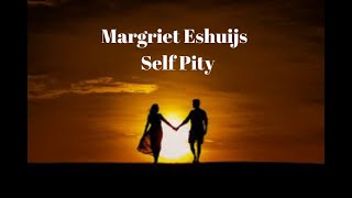 Margriet Eshuijs  - Self Pity - 1977 - (Legendas em Inglês e Português)
