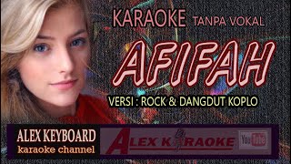Download Lagu AFIFAH ~ Karaoke Tanpa Vokal ~ versi Rock Dandut Koplo new BARU MP3