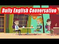 Learn English Conversation| Common English Dialogues for Daily Life